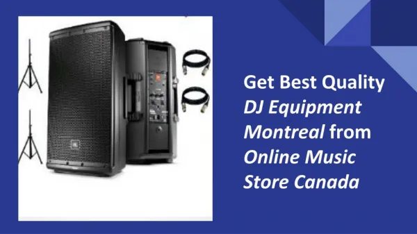 Get Best Quality DJ Equipment Montreal from Online Music Store Canada