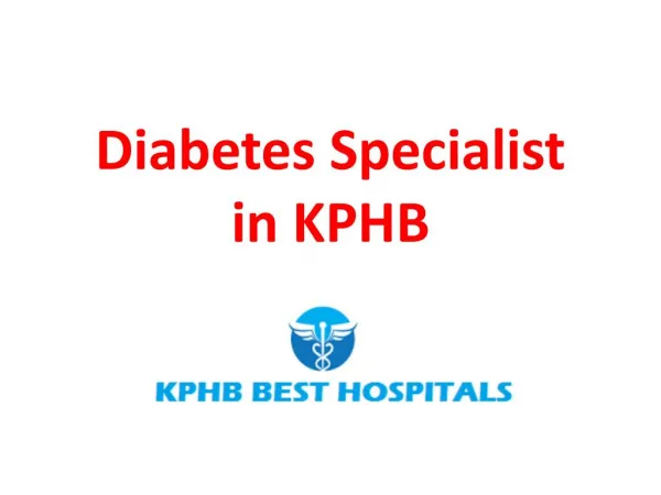 Diabetes Specialist in KPHB Hyderabad | Diabetologist in KPHB Hyderabad