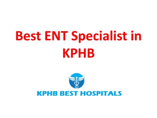 ENT Specialists in KPHB, Hyderabad | ENT Doctor in KPHB