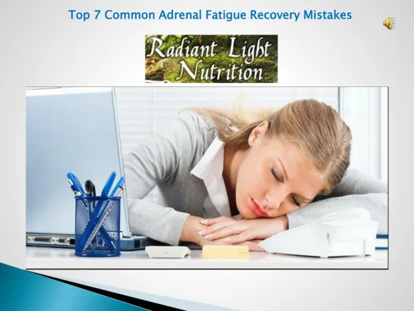 Top 7 Common Adrenal Fatigue Recovery Mistakes