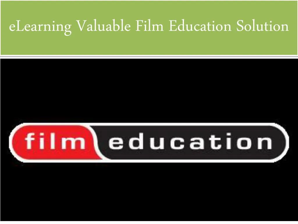 elearning valuable film education solution