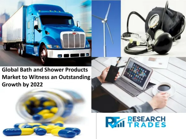 Global Bath and Shower Products Market to Witness an Outstanding Growth by 2022