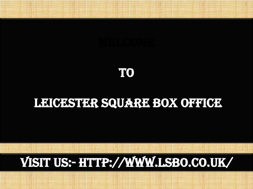 welcome to leicester square box office