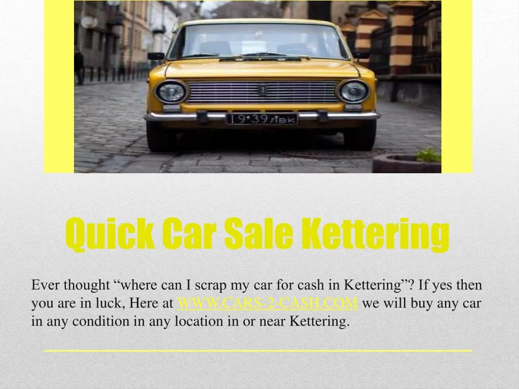 quick car sale kettering