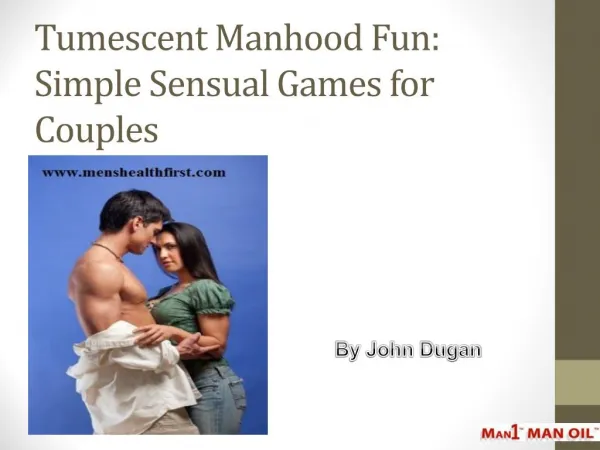 Tumescent Manhood Fun: Simple Sensual Games for Couples
