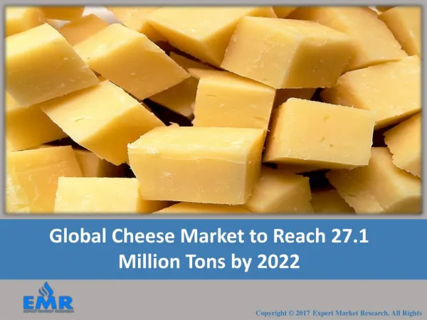 Global Cheese Market Report 2017-2022
