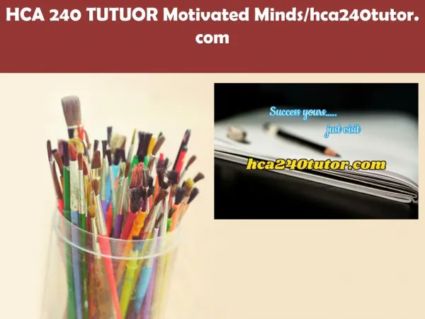 HCA 240 TUTUOR Motivated Minds/hca240tutor.com