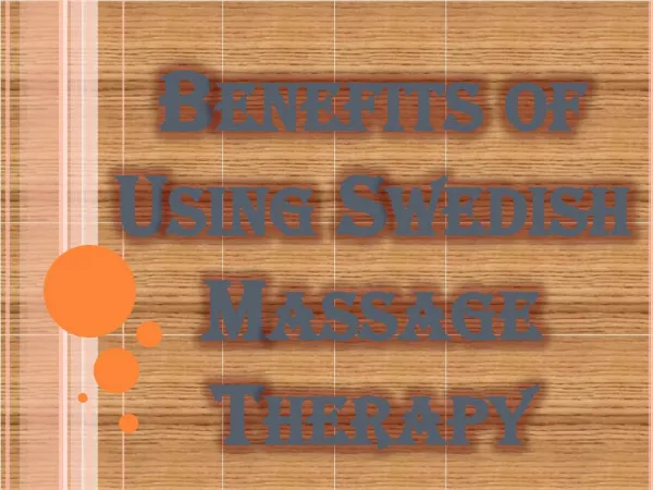 Advantages of Using Swedish Massage Therapy
