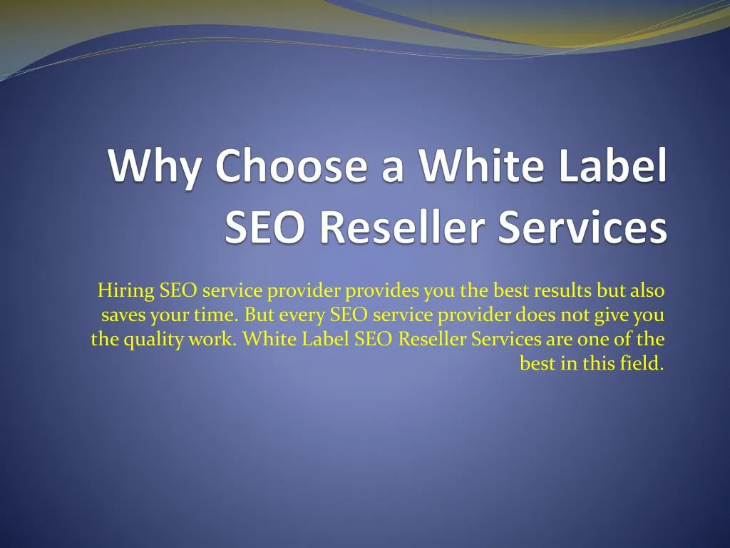 why choose a white label seo reseller services