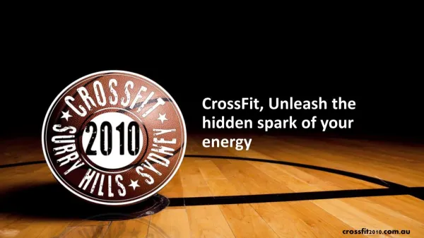 CrossFit, Unleash the hidden spark of your energy
