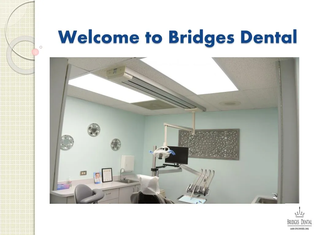 welcome to bridges dental