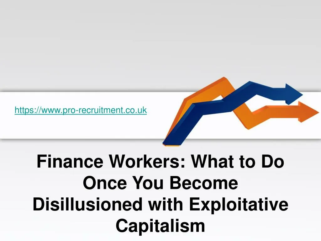 finance workers what to do once you become disillusioned with exploitative capitalism