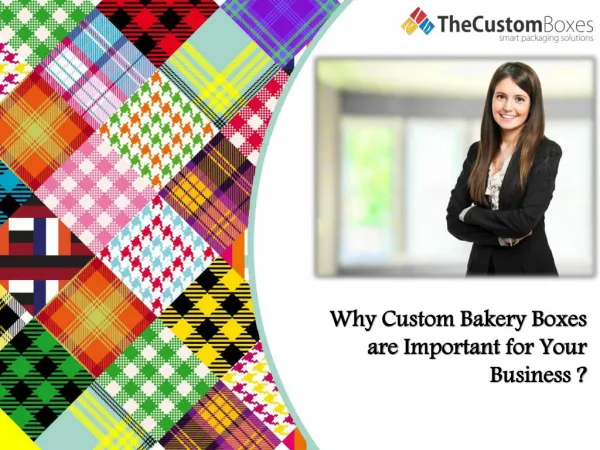 Why Custom Bakery Boxes are Important for Your Business