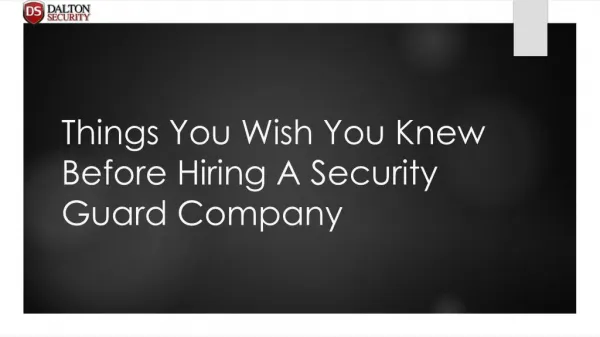 Things You Wish You Knew Before Hiring A Security Guard Company