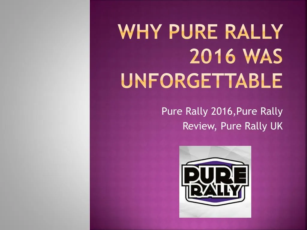 why pure rally 2016 was unforgettable