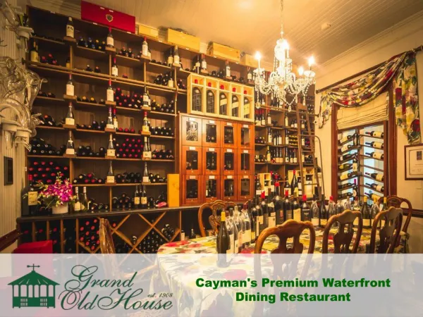 The Restaurant with an Award-Winning Wine List in the Cayman Islands.