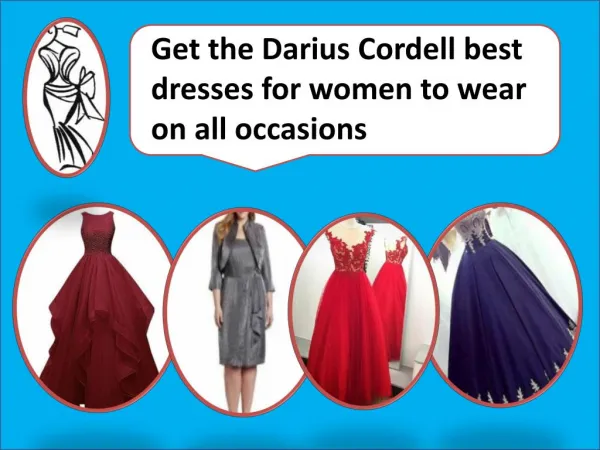 Select something unique dress for your wedding from Darius Cordell