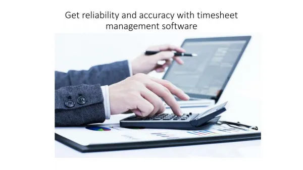 Companies get reliability and accuracy with time sheet management software