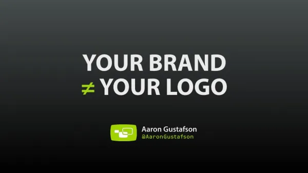 Your Brand is not a Logo [GigTank 2015]