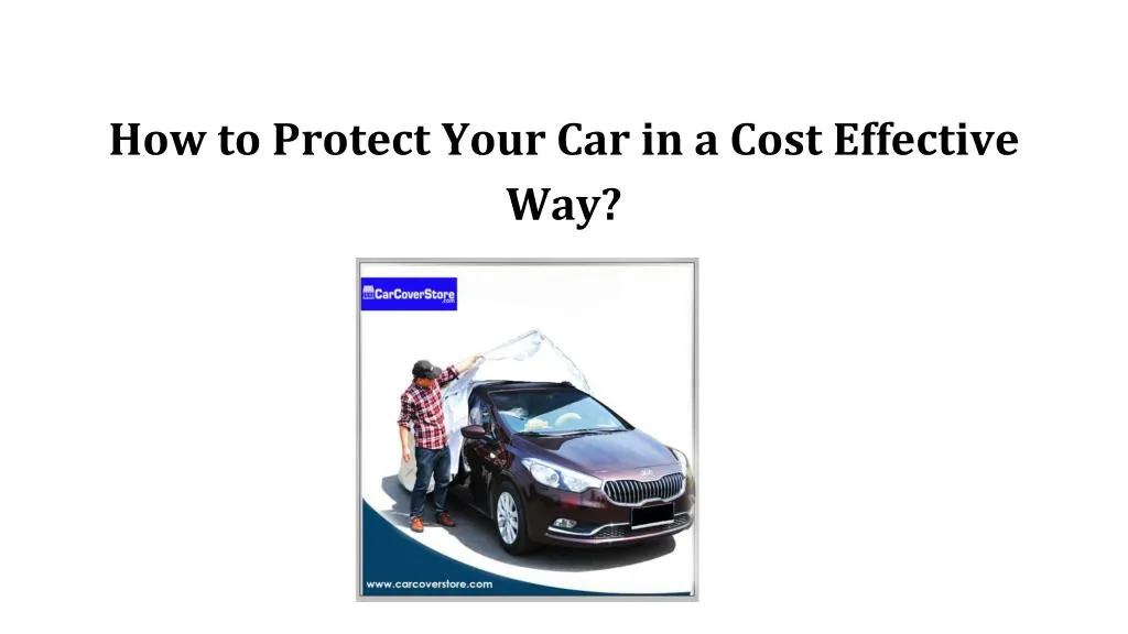 how to protect your car in a cost effective way