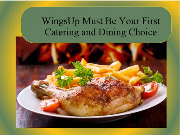 WingsUp Must Be Your First Catering and Dining Choice