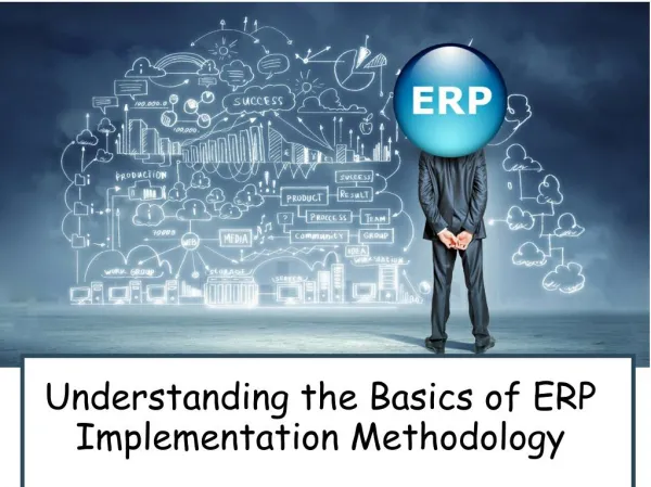 Understanding the Basics of ERP Implementation Methodology