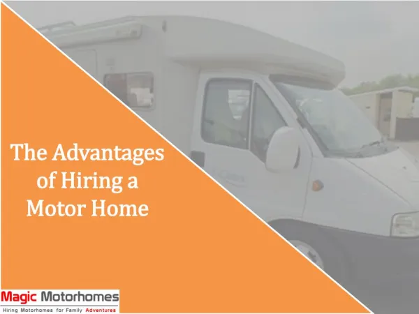 The Advantages of Hiring a Motor Home