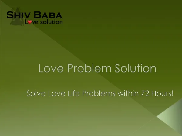 Solve Your Love Life Problem Within 72 Hours!