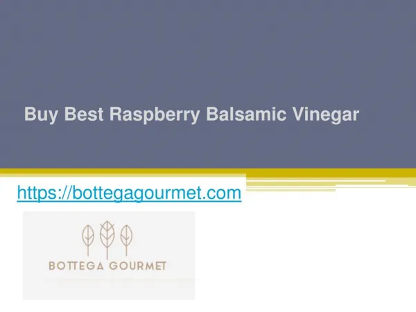 Buy Best Raspberry Balsamic Vinegar - Bottegagourmet.com