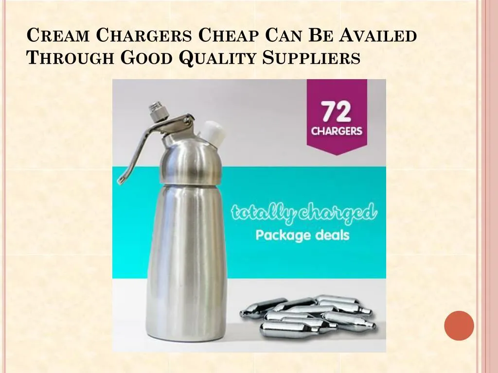 cream chargers cheap can be availed through good quality suppliers