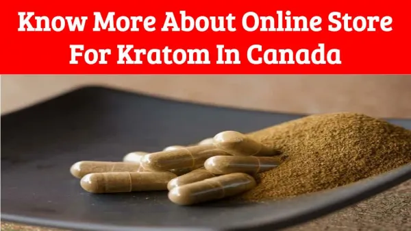 Finest Online Store For Kratom In Canada