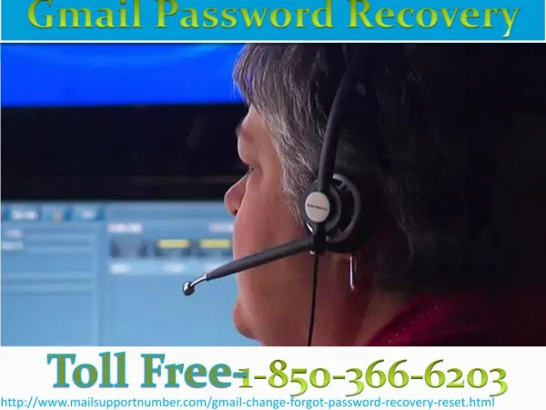 Any query related to Gmail Password Recovery just call 1-850-366-6203