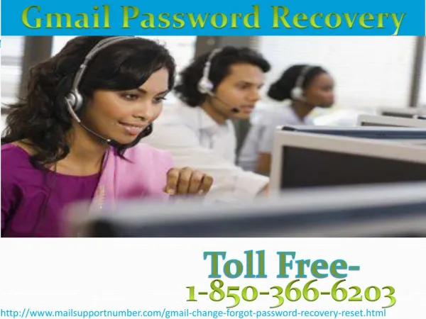 Have you any problem over Gmail call 1-850-366-6203 Gmail Password Recovery