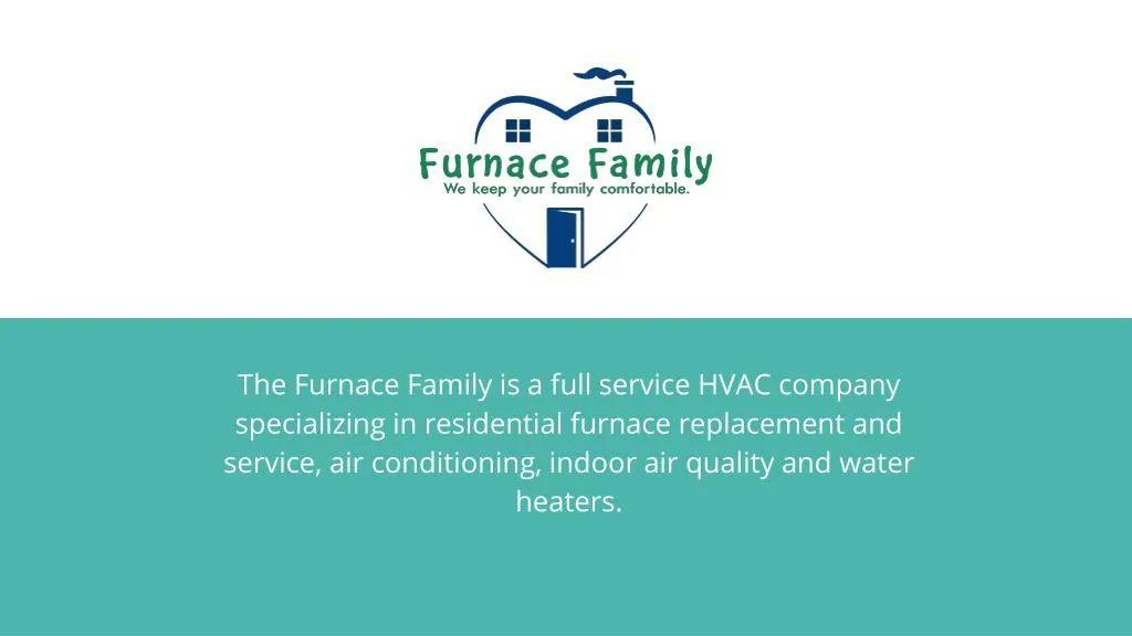 the furnace family is a full service hvac company