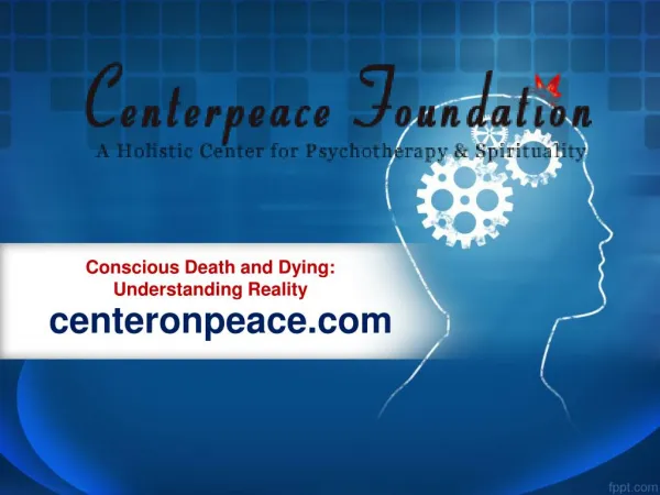 Conscious Death and Dying: Understanding Reality