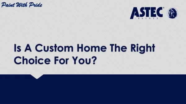 Is A Custom Home The Right Choice For You?