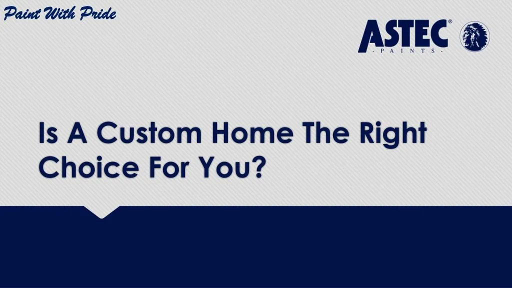 is a custom home the right choice for you