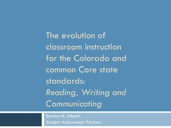 The evolution of classroom instruction for the Colorado and common Core state standards: Reading, Writing and Communicat
