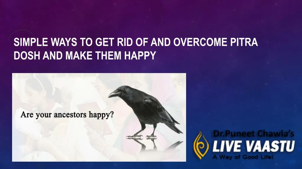 simple ways to get rid of and overcome pitra dosh and make them happy
