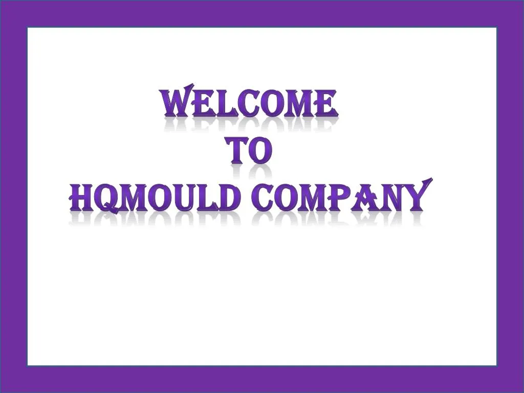 welcome to hqmould company