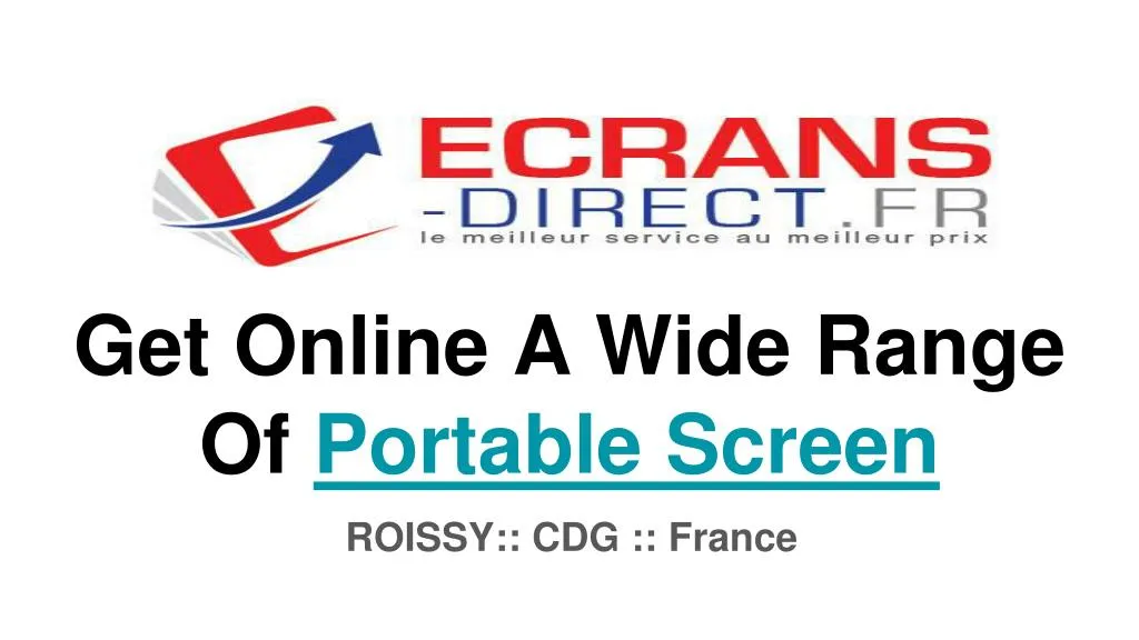 get online a wide range of portable screen
