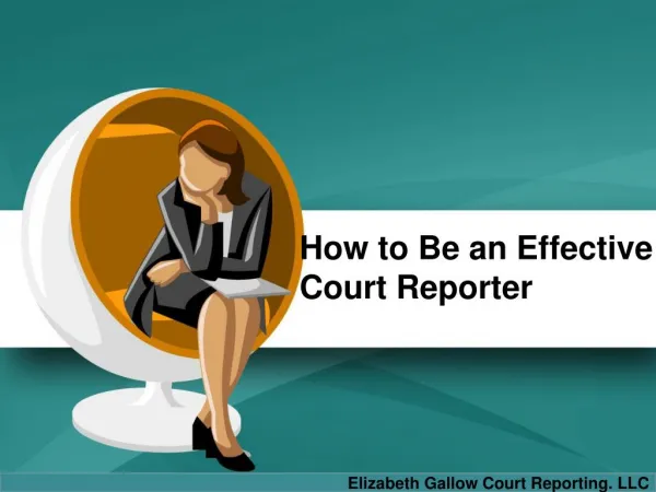 How to be an effective court reporter