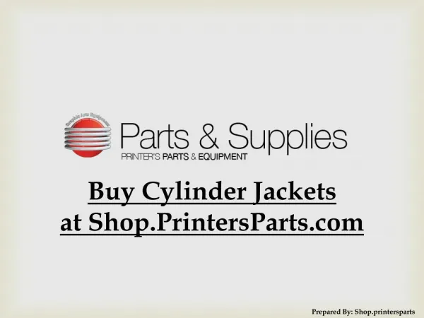 Buy Refined Cylinder Jacket at Shop.PrintersParts.com