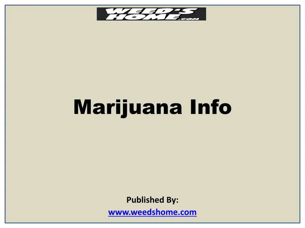 marijuana info published by www weedshome com