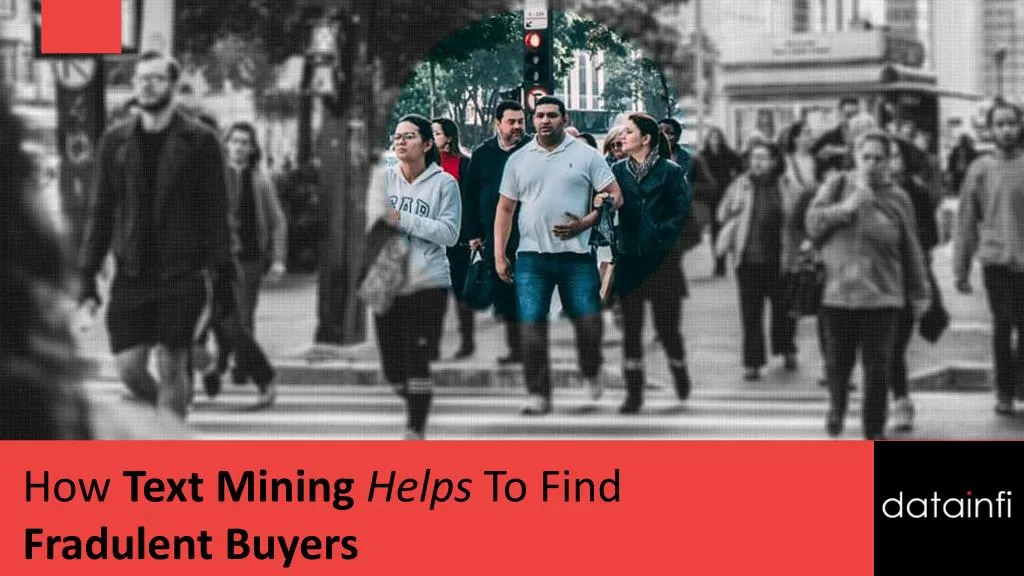 how text mining helps to find fradulent buyers