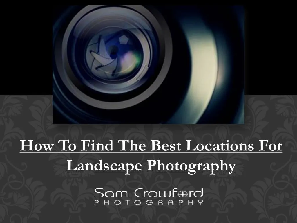 how to find the best locations for landscape