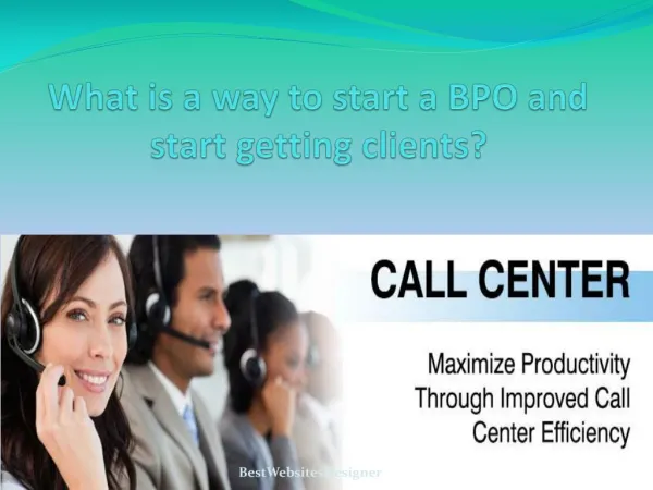 What is a way to start a BPO and start getting clients?