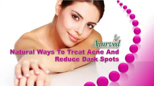 Natural Ways To Treat Acne And Reduce Dark Spots