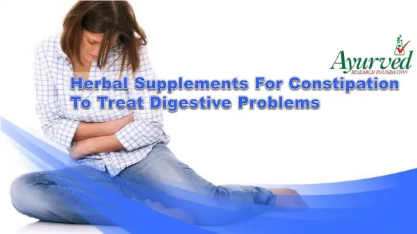 Herbal Supplements For Constipation To Treat Digestive Problems