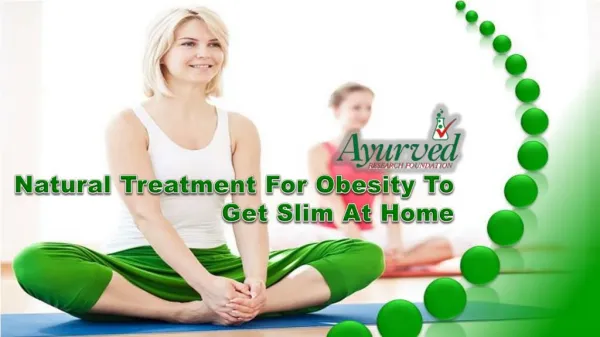 Natural Treatment For Obesity To Get Slim At Home
